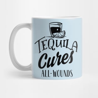 Tequila Cures All Wounds Mug